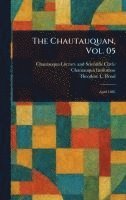 Chautauquan, Vol. 05 1