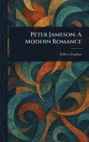 bokomslag Peter Jameson: A Modern Romance