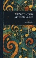 bokomslag Mezzotints in Modern Music