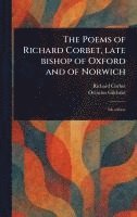 bokomslag Poems of Richard Corbet, Late Bishop of Oxford and of Norwich