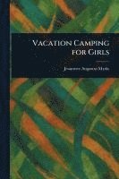 bokomslag Vacation Camping for Girls