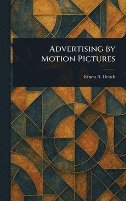 bokomslag Advertising by Motion Pictures
