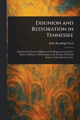 bokomslag Disunion and Restoration in Tennessee