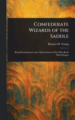 bokomslag Confederate Wizards of the Saddle