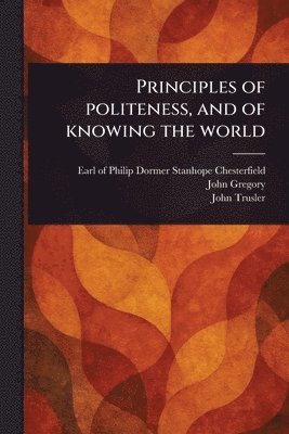 Principles of Politeness, and of Knowing the World 1