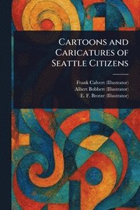 bokomslag Cartoons and Caricatures of Seattle Citizens