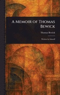 bokomslag Memoir of Thomas Bewick