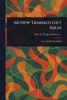 bokomslag 60 New Trimmed Gift Ideas