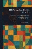 Chautauquan, Vol. 05 1