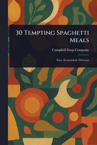bokomslag 30 Tempting Spaghetti Meals