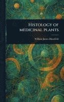 bokomslag Histology of Medicinal Plants