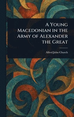 bokomslag Young Macedonian in the Army of Alexander the Great