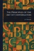 bokomslag Principles of the Art of Conversation