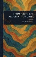 bokomslag From Job to Job Around the World