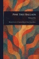 bokomslag Pine Tree Ballads
