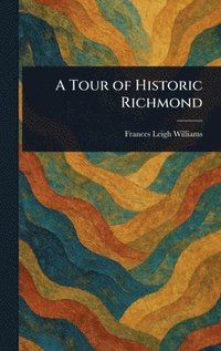 bokomslag Tour of Historic Richmond
