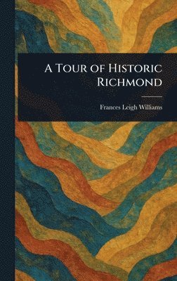 bokomslag Tour of Historic Richmond