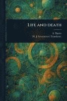 bokomslag Life and Death