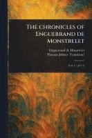 bokomslag The Chronicles of Enguerrand De Monstrelet