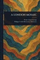 bokomslag A London Mosaic