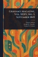 Graham's Magazine, Vol. XXXV, No. 3, September 1849 1