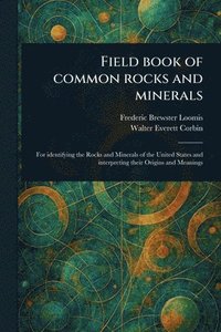 bokomslag Field Book of Common Rocks and Minerals
