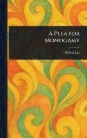 bokomslag Plea for Monogamy