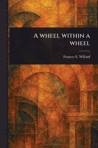 bokomslag Wheel Within a Wheel