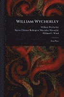 bokomslag William Wycherley