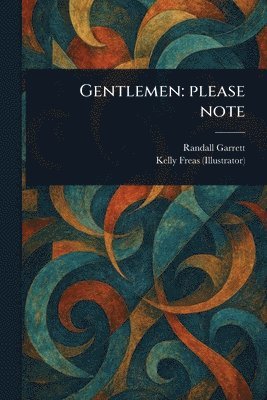 Randall Garrett, Kelly Freas - Gentlemen, Häftad