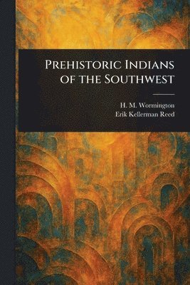 bokomslag Prehistoric Indians of the Southwest