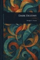 Dwight V Swain - Dark Destiny, Häftad