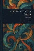bokomslag Lady Jim of Curzon Street