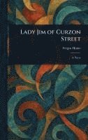 bokomslag Lady Jim of Curzon Street