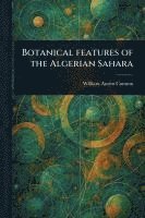 bokomslag Botanical Features of the Algerian Sahara
