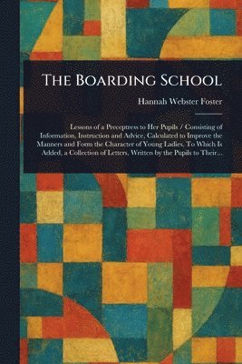 Hannah Webster Foster - Boarding School, Häftad