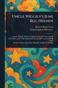 bokomslag Uncle Wiggily's June Bug Friends