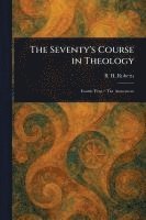 bokomslag The Seventy's Course in Theology