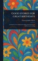 Good Stories for Great Birthdays 1