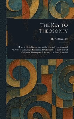 bokomslag The Key to Theosophy