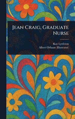 bokomslag Jean Craig, Graduate Nurse