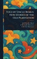 bokomslag Told by Uncle Remus
