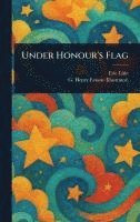 bokomslag Under Honour's Flag