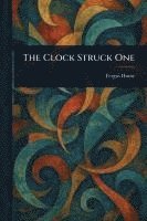 bokomslag The Clock Struck One