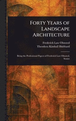 bokomslag Forty Years of Landscape Architecture