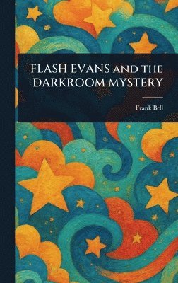 bokomslag FLASH EVANS and the DARKROOM MYSTERY