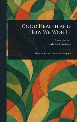 bokomslag Good Health and How We Won It