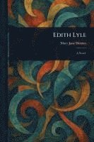 Mary Jane Holmes - Edith Lyle, Häftad