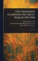 bokomslag Grenadier Guards in the Great War of 1914-1918