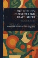 bokomslag Miss Beecher's Housekeeper and Healthkeeper